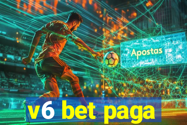 v6 bet paga